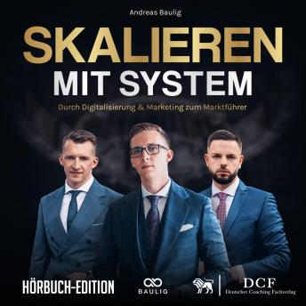 [German] - Skalieren mit System: Durch Digitalisierung & Marketing zum Marktführer