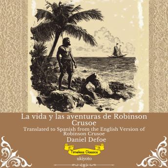 [Spanish] - La vida y las aventuras de Robinson Crusoe | Spanish Version of Robinson Crusoe