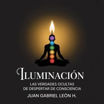 [Spanish] - Iluminación: Las Verdades Ocultas del Despertar de Consciencia