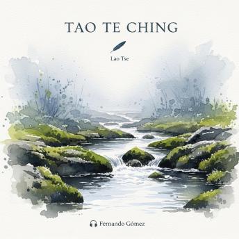 [Spanish] - Tao Te Ching: Edición con prólogo analítico: El libro del camino y de la virtud, la sabiduría eterna del taoísmo