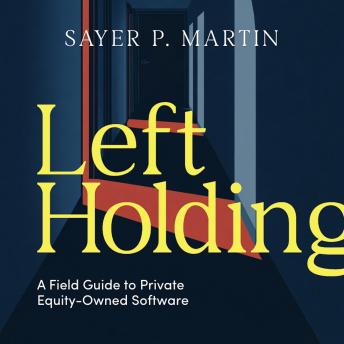 Left Holding: A Field Guide to Private Equity-Owned Software