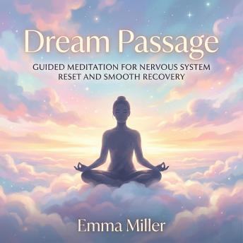 Dream Passage – Guided Meditation for Nervous System Reset and Smooth Recovery