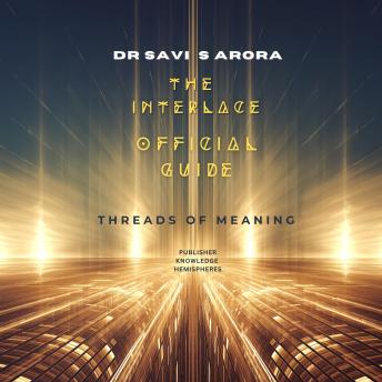 The Interlace Official Guide: Threads of Meaning