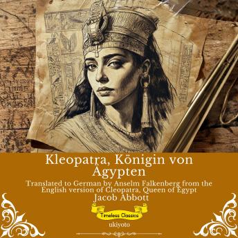 [German] - Kleopatra, Königin von Ägypten | German Version of Cleopatra, Queen of Egypt