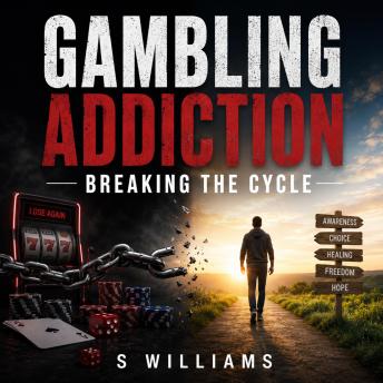 Gambling Addiction: Breaking the Cycle