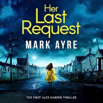 Her Last Request: An Alex Harper Mystery