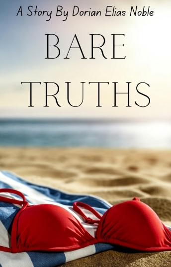 Bare Truths: A Story of Freedom, Courage, and Challenging Social Norms