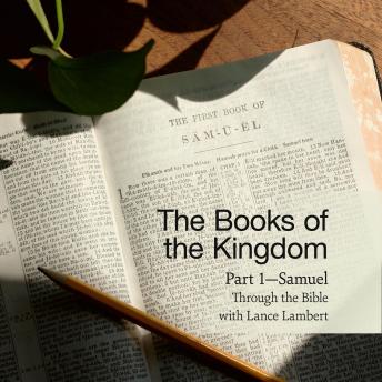 The Books of the Kingdom: Part 1 — Samuel