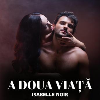 [Romanian] - A Doua Viață: Povestire Erotică: Carti erotice in romana, Carti in romana, Carti in limba romana erotice