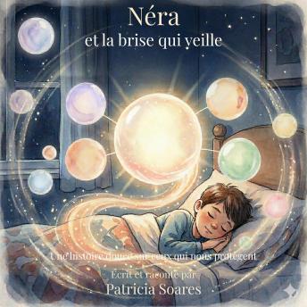 [French] - Néra et la veille qui brise: Une histoire douce sur ceux qui nous protègent