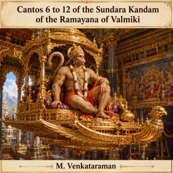 [Sanskrit] - Cantos 6 to 12 of the Sundara Kandam of the Ramayana of Valmiki