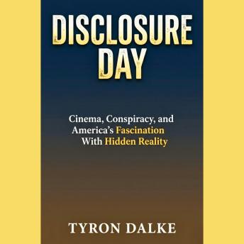 Disclosure Day: Cinema, Conspiracy, and America’s Fascination With Hidden Reality