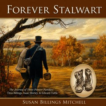 Forever Stalwart: The Journey of Three Pioneer Families