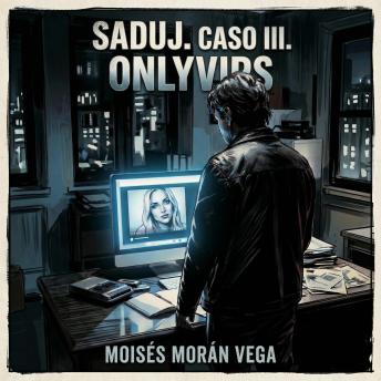 [Spanish] - Saduj. Caso III: OnlyVIPS