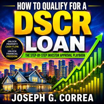 How to Qualify for a DSCR Loan: The Step-by-Step Investor Approval Playbook