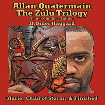 Allan Quatermain: The Zulu Trilogy