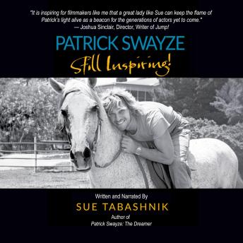 PATRICK SWAYZE Still Inspiring!