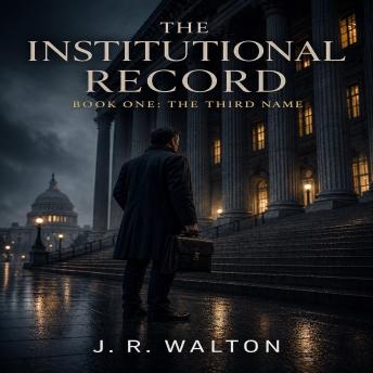 The Institutional Record: Book One: The Third Name