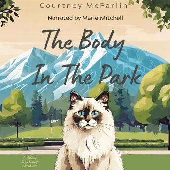 The Body in the Park, A Razzy Cat Cozy Mystery Book #1