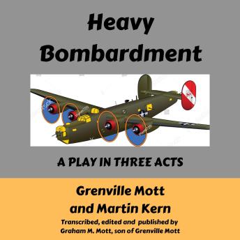 Heavy Bombardment: A  Play in Three Acts