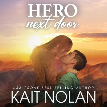 Hero Next Door: A single dad, firefighter next door small town romance