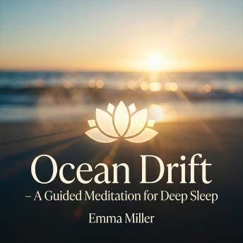 Ocean Drift – A Guided Meditation for Deep Sleep