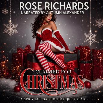 Claimed for Christmas: A Spicy Age Gap Holiday Quick Read
