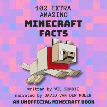 102 Extra Amazing Minecraft Facts