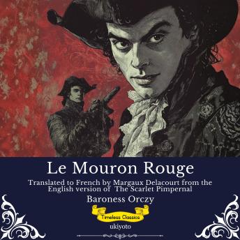 [French] - Le Mouron Rouge | French Version of The Scarlet Pimpernel