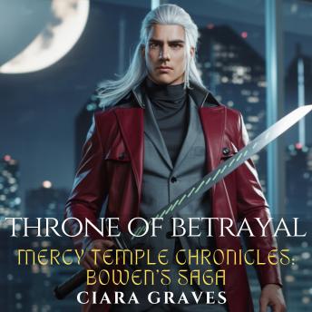Throne of Betrayal: Bowen's Saga