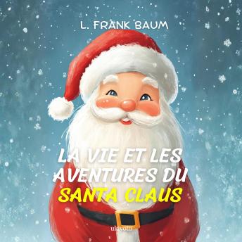 [French] - La Vie et les Aventures du Santa Claus | French Version of Santa Claus