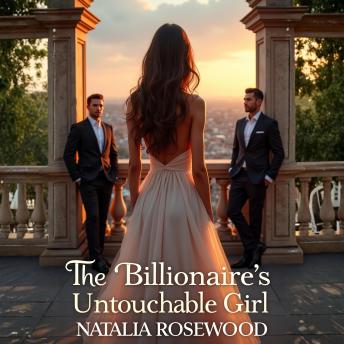 The Billionaire’s Untouchable Girl: An Extreme Dark Reverse Harem Romance