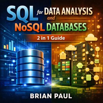 SQL for Data Analysis and NoSQL Databases: 2 in 1 Guide