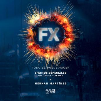 [Spanish] - Efectos especiales (FX): Películas y series: Todo se puede hacer