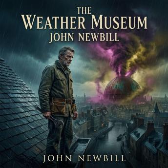 The Weather Museum: An atmospheric Fantasy tale where a city's darkest secrets manifest as magical weather, forcing a quiet roof inspector to choose between the safety of compromise and the destructive truth.