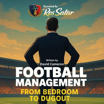 Football Management: From Bedroom to Dugout