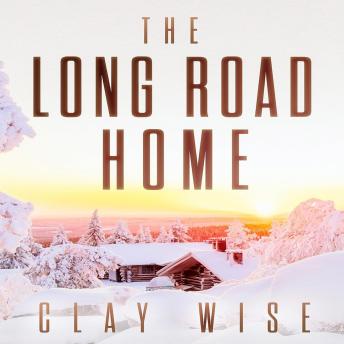 The Long Road Home: A Small Town Post Apocalypse EMP Thriller