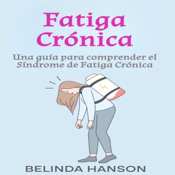 [Spanish] - Fatiga Crónica: Una guía para comprender el Síndrome de Fatiga Crónica