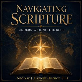 Navigating Scripture: Understanding the Bible