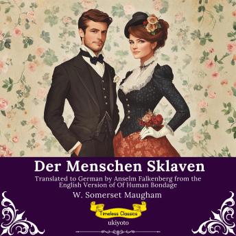 [German] - Der Menschen Sklaven | German Version of Of Human Bondage