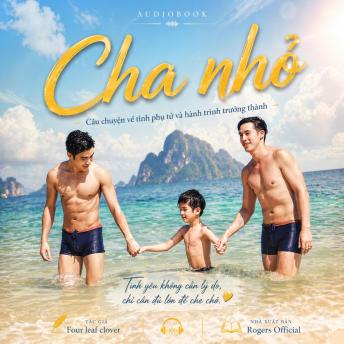 [Vietnamese] - Cha Nhỏ