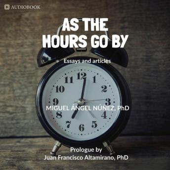 As the Hours Go by: Essays and Articles