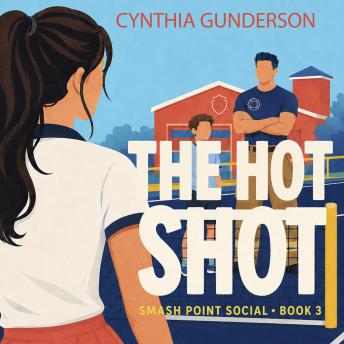 The Hot Shot: A single dad, grumpy/sunshine, sports romance.
