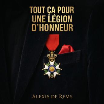 [French] - Tout ça pour une Légion d’Honneur