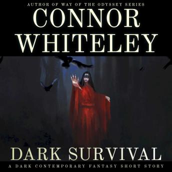 Dark Survival: A Dark Contemporary Fantasy Short Story