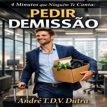 [Portuguese] - 4 Minutos que Ninguém Te Conta: Pedir Demissão