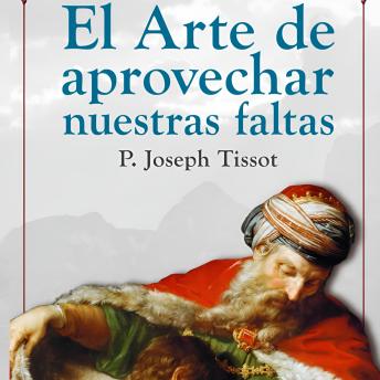 [Spanish] - El arte de aprovechar nuestras faltas