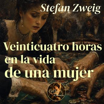 [Spanish] - Veinticuatro horas en la vida de una mujer: Edición Especial