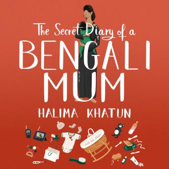 The Secret Diary of a Bengali Mum: A diverse romcom that explores first time mum anxiety