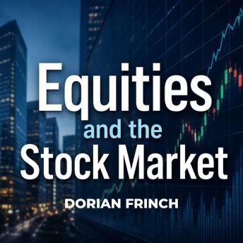Equities and the Stock Market